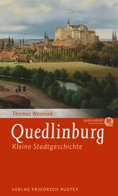 Quedlinburg - Kleine Stadtgeschichte