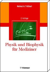 Physik und Biophysik für Mediziner Physik und Biophysik für Mediziner