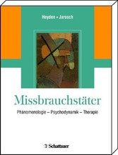 Missbrauchstäter - Phänomenologie - Psychodynamik - Therapie