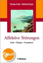 Affektive Störungen - Klinik - Therapie - Perspektiven