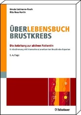 Über-Lebensbuch Brustkrebs - Die Anleitung zur aktiven Patientin - In Abstimmung mit international anerkannten Brustkrebs-Experten - Infos online: www.ueber-lebensbuch.de