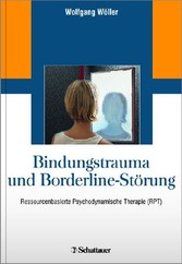 Bindungstrauma und Borderline-Störung - Ressourcenbasierte Psychodynamische Therapie (RPT)