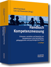 Handbuch Kompetenzmessung - Erkennen, verstehen und bewerten von Kompetenzen in der betrieblichen, pädagogischen und psychologischen Praxis Handbuch Kompetenzmessung - Erkennen, verstehen und bewerten von Kompetenzen in der betrieblichen, pädagogischen und psychologischen Praxis