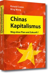 Chinas Kapitalismus - Weg ohne Plan und Zukunft?