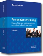 Personalentwicklung - Bildung, Förderung und Organisationsentwicklung in Theorie und Praxis