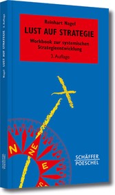 Lust auf Strategie - Workbook zur systemischen Strategieentwicklung