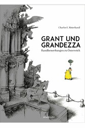 Grant und Grandezza - Randbemerkungen zu Österreich Grant und Grandezza - Randbemerkungen zu Österreich