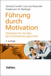 Führung durch Motivation - Mitarbeiter für die Ziele des Unternehmens gewinnen