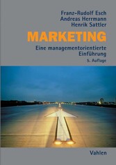 Marketing - Eine managementorientierte Einführung Marketing - Eine managementorientierte Einführung
