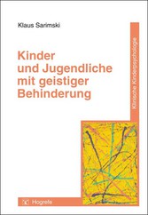 Kinder und Jugendliche mit geistiger Behinderung Kinder und Jugendliche mit geistiger Behinderung