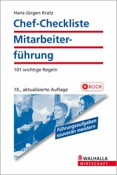 Chef-Checkliste Mitarbeiterführung - 101 wichtige Regeln Chef-Checkliste Mitarbeiterführung - 101 wichtige Regeln
