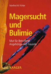 Magersucht und Bulimie - Mut für Betroffene, Angehörige und Freunde