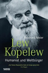 Lew Kopelew - Humanist und Weltbürger