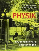 Physik - 100 revolutionäre Entdeckungen