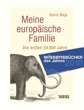 Meine europäische Familie - Die ersten 54.000 Jahre