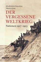 Der vergessene Weltkrieg - Nationen 1917-1923