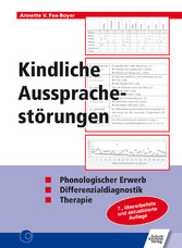 Kindliche Aussprachestörungen - Phonologischer Erwerb/Differenzialdiagnostik/Therapie