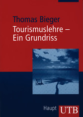 Tourismuslehre - Ein Grundriss