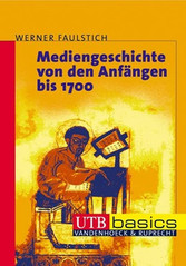 Mediengeschichte von den Anfängen bis 1700