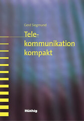 Telekommunikation kompakt: Einstieg, Überblick, Ausblick