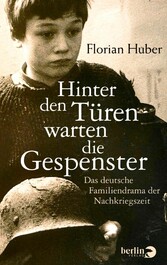 Hinter den Türen warten die Gespenster - Das deutsche Familiendrama der Nachkriegszeit