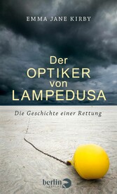 Der Optiker von Lampedusa - Die Geschichte einer Rettung