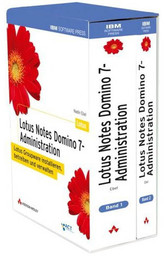 Lotus Notes Domino 7-Administration - Lotus Groupware installieren, betreiben und verwalten