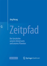 Zeitpfad - Die Geschichte unseres Universums und unseres Planeten