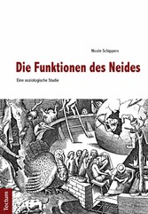 Die Funktionen des Neides - Eine soziologische Studie Die Funktionen des Neides - Eine soziologische Studie