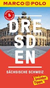 MARCO POLO Reiseführer Dresden, Sächsische Schweiz - Inklusive Insider-Tipps, Touren-App, Update-Service und offline Reiseatlas