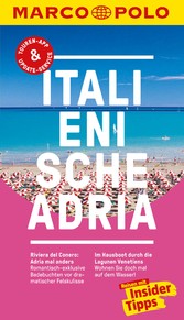MARCO POLO Reiseführer Italienische Adria - Inklusive Insider-Tipps, Touren-App, Update-Service und offline Reiseatlas