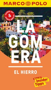 MARCO POLO Reiseführer La Gomera, El Hierro - Inklusive Insider-Tipps, Touren-App, Update-Service und offline Reiseatlas
