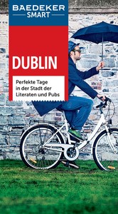 Baedeker SMART Reiseführer Dublin - Perfekte Tage in der Stadt der Literaten und Pubs