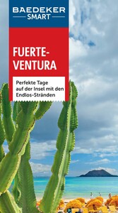 Baedeker SMART Reiseführer Fuerteventura - Perfekte Tage auf der Insel mit den Endlos-Stränden