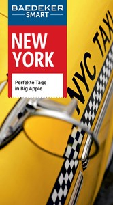 Baedeker SMART Reiseführer New York - Perfekte Tage in Big Apple Baedeker SMART Reiseführer New York - Perfekte Tage in Big Apple