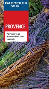 Baedeker SMART Reiseführer Provence - Perfekte Tage mit dem Duft von Lavendel