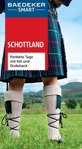 Baedeker SMART Reiseführer Schottland - Perfekte Tage mit Kilt und Dudelsack