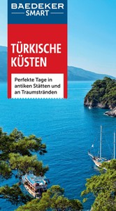 Baedeker SMART Reiseführer Türkische Küsten - Perfekte Tage in antiken Stätten und an Traumstränden
