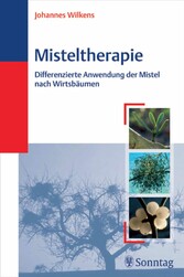 Misteltherapie - Differenzierte Anwendung der Mistel nach Wirtsbäumen