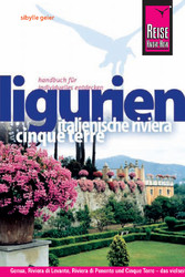 Reise Know-How Ligurien, Italienische Riviera, Cinque Terre - Reiseführer für individuelles Entdecken