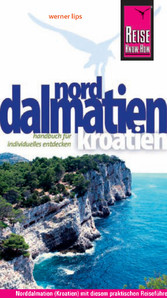 Reise Know-How Kroatien: Norddalmatien - Reiseführer für individuelles Entdecken