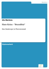 Hans Krása - 'Brundibár' - Eine Kinderoper in Theresienstadt