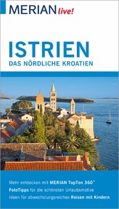 MERIAN live! Reiseführer Istrien Das nördliche Kroatien