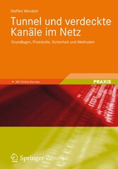 Tunnel und verdeckte Kanäle im Netz - Grundlagen, Protokolle, Sicherheit und Methoden