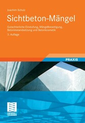 Sichtbeton-Mängel - Gutachterliche Einstufung, Mängelbeseitigung, Betoninstandsetzung und Betonkosmetik