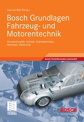 Bosch Grundlagen Fahrzeug- und Motorentechnik - Konventioneller Antrieb, Hybridantriebe, Bremsen, Elektronik