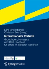 Internationaler Vertrieb - Grundlagen, Konzepte und Best Practices für Erfolg im globalen Geschäft Internationaler Vertrieb - Grundlagen, Konzepte und Best Practices für Erfolg im globalen Geschäft