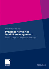 Prozessorientiertes Qualitätsmanagement - Ein Konzept zur Implementierung