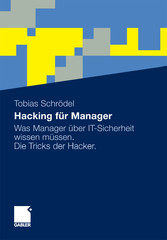 Hacking für Manager - Was Manager über IT-Sicherheit wissen müssen. Die Tricks der Hacker.