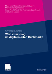Wertschöpfung im digitalisierten Buchmarkt Wertschöpfung im digitalisierten Buchmarkt